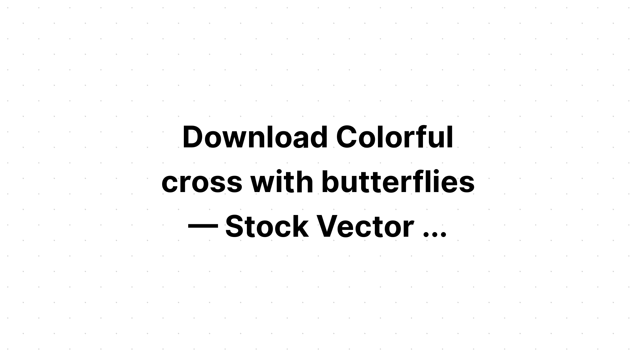 Download Butterfly Cross Svg - Layered SVG Cut File